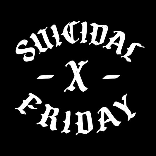 IT'S OFFICIALLY SUICIDAL x FRIDAY!